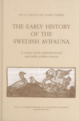 Bild på The early history of the Swedish avifauna : a review of the subfossil record and early written sources