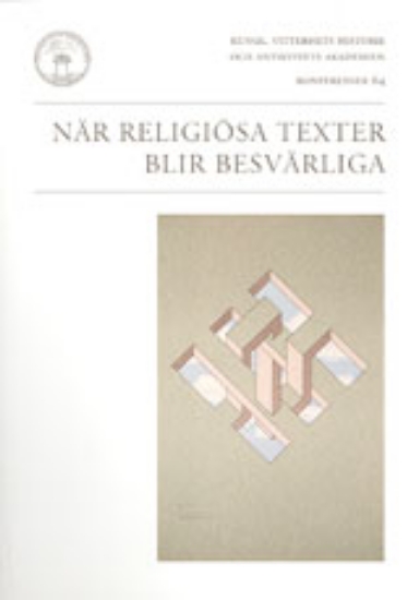 Bild på När religiösa texter blir besvärliga : hermeneutisk-etiska frågor inför religiösa texter