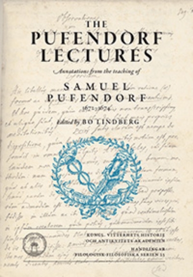 Bild på The Pufendorf lectures : annotations from the teaching of Samuel Pufendorf, 1672-1674