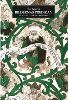 Bild på Bildernas predikan : Medeltida kalkmålningar i Sverige