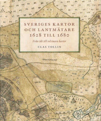 Bild på Sveriges kartor och lantmätare 1628 till 1680