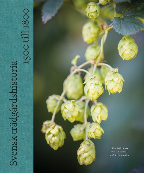 Bild på Svensk trädgårdshistoria: 1500 till 1800