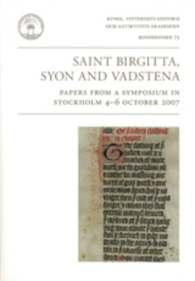 Bild på Saint Birgitta, Syon and Vadstena : papers from a symposium in Stockholm 4-6 october 2007