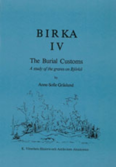 Bild på Birka IV : The Burial Customs. A Study of the Graves on Björkö