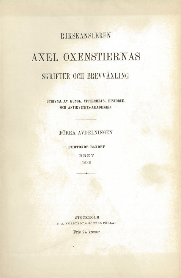 Bild på Rikskansleren Axel Oxenstiernas skrifter och brefvexling. Avd. 1, band 15 : Brev 1636