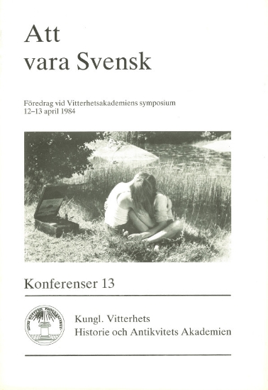 Bild på Att vara Svensk : Föredrag vid Vitterhetsakademiens symposium 12-13 april 1984