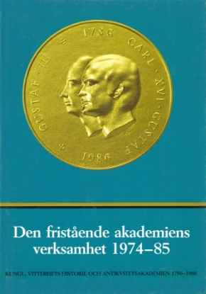 Bild på Den fristående akademiens verksamhet 1974-85 : Skrift utgiven med anledning av tvåhundraårsjubileet av akademiens återinrättande år 1786