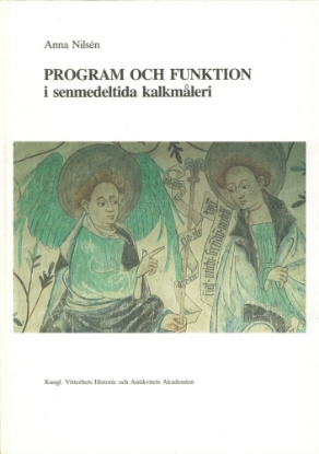 Bild på Program och funktion i senmedeltida kalkmåleri : Kyrkmålningar i Mälarlandskapen och Finland 1400-1534
