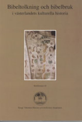 Bild på Bibeltolkning och bibelbruk i Västerlandets kulturella historia : föreläsni