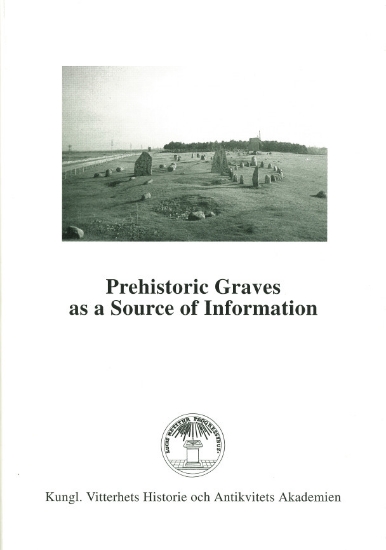 Bild på Prehistoric Graves as a Source of Information : Symposium at Kastlösa, Öland, May 21-23, 1992