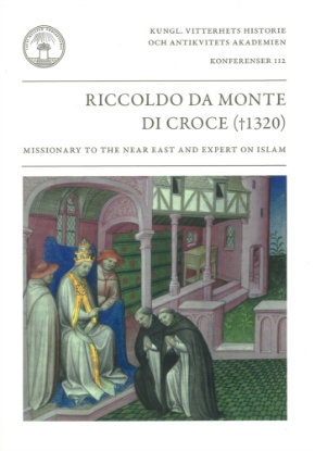 Bild på Riccoldo da Monte di Croce (†1320) : missionary to the Near East and expert on Islam