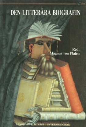 Bild på Den litterära biografin : Symposium, avhållet i Kungl. Vitterhets-, historie- och antikvitetsakademien den 18-19 februari 1988