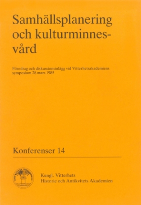 Bild på Samhällsplanering och kulturminnesvård : Föredrag och diskussionsinlägg vid Vitterhetsakademiens symposium 28 mars 1985