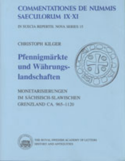 Bild på Pfennigmärkte und Währungslandschaften : Monetarisierungen im sächsisch-slawischen Grenzland ca. 965-1120