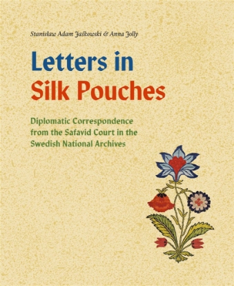 Bild på Letters in silk pouches: Diplomatic correspondence from the Safavid Court in the Swedish National Archives