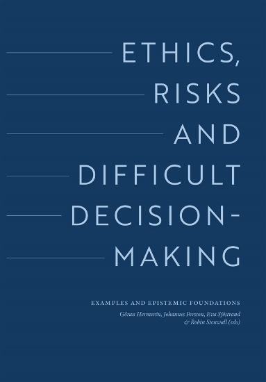 Bild på Ethics, risks and difficult decision-making. Examples and epistemic foundations